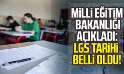 Milli Eğitim Bakanlığı açıkladı: LGS tarihi belli oldu!