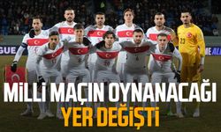 Milli maçın oynanacağı yer değişti