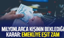 Milyonlarca kişinin beklediği karar: Emekliye eşit zam