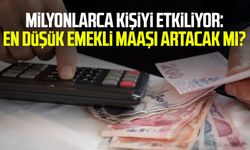 Milyonlarca kişiyi etkiliyor: En düşük emekli maaşı artacak mı?