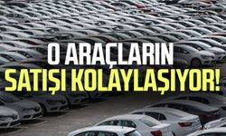 O araçların satışı kolaylaşıyor!