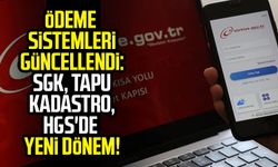 Ödeme sistemleri güncellendi: SGK, tapu kadastro, HGS'de yeni dönem!