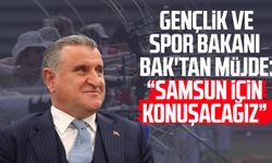 Gençlik ve Spor Bakanı Osman Aşkın Bak'tan müjde: "Samsun için konuşacağız"