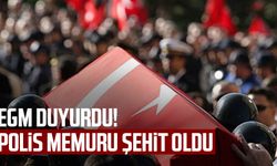 EGM duyurdu!  Polis memuru şehit oldu