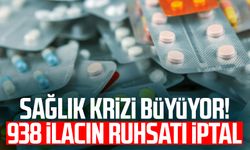 Sağlık krizi büyüyor! 938 ilacın ruhsatı iptal