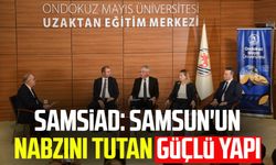 SAMSİAD: Samsun'un nabzını tutan güçlü yapı