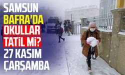 Samsun Bafra'da okullar tatil mi? 27 Kasım Çarşamba