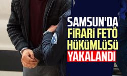 Samsun'da firari FETÖ hükümlüsü yakalandı