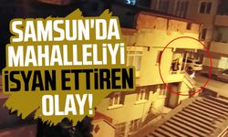 Samsun'da mahalleliyi isyan ettiren "ses bombası" olayı!