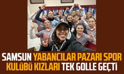 Samsun Yabancılar Pazarı Spor Kulübü kızları tek golle geçti