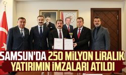 Samsun'da 250 milyon liralık yatırımın imzaları atıldı