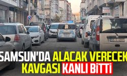 Samsun'da alacak verecek kavgası kanlı bitti