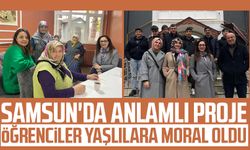 Samsun'da anlamlı proje: Öğrenciler yaşlılara moral oldu