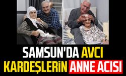 Samsun'da Avcı kardeşlerin anne acısı