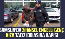 Samsun'da zihinsel engelli genç kıza taciz iddiasına hapis!