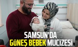 Samsun'da Güneş bebek mucizesi
