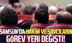 Samsun'da hakim ve savcıların görev yeri değişti!