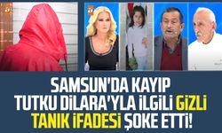 Samsun'da kayıp Tutku Dilara Kayıkçı'ya ilgili gizli tanık ifadesi şoke etti!