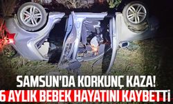 Samsun'da kazada ağır yaralanmıştı! Uras bebek hayatını kaybetti