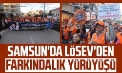 Samsun'da LÖSEV'den farkındalık yürüyüşü