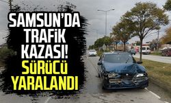 Samsun Çarşamba'da kaza: Sürücü yaralandı