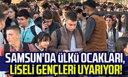 Samsun'da Ülkü Ocakları, liseli gençleri uyarıyor!