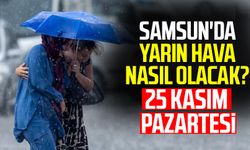 Samsun'da yarın hava nasıl olacak? 25 Kasım Pazartesi