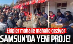 Samsun'da yeni proje! Ekipler mahalle mahalle geziyor