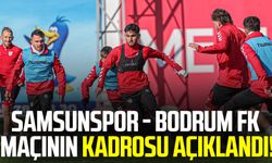 Samsunspor - Bodrum FK maçının kadrosu açıklandı