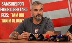 Samsunspor Teknik Direktörü Reis: "Tam bir takım olduk"