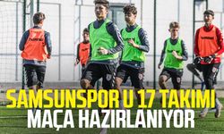 Samsunspor U 17 takımı maça hazırlanıyor