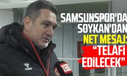 Samsunspor'da Soner Soykan'dan net mesaj: "Telafi edilecek"