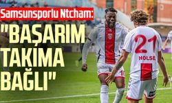 Samsunsporlu Ntcham: "Başarım takıma bağlı"