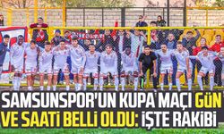 Samsunspor'un kupa maçı gün ve saati belli oldu: İşte rakibi