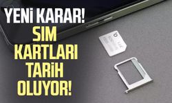 Sim kartları tarih oluyor!