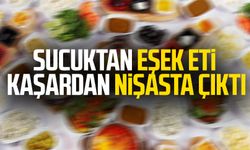 Sucuktan eşek eti, kaşardan nişasta çıktı