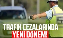 Trafik cezalarında yeni dönem!