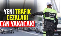 Yeni trafik cezaları can yakacak!