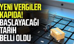 Yeni vergiler kapıda! Başlayacağı tarih belli oldu