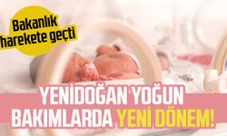 Yenidoğan yoğun bakımlarda yeni dönem!