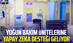 Yoğun bakım ünitelerine yapay zeka desteği geliyor