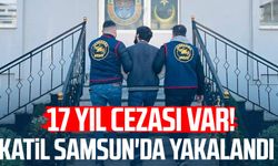 17 yıl cezası var! Katil Samsun'da yakalandı