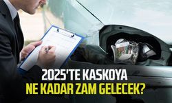 Kasko fiyatlarına 2025'te ne kadar zam gelecek?