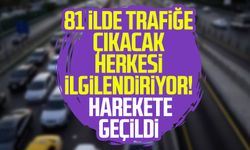 81 ilde trafiğe çıkacak herkesi ilgilendiriyor! Harekete geçildi