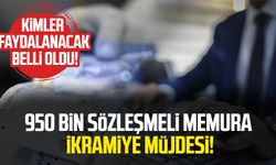 950 bin sözleşmeli memura ikramiye müjdesi!