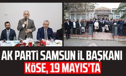 AK Parti Samsun İl Başkanı Mehmet Köse, 19 Mayıs'ta