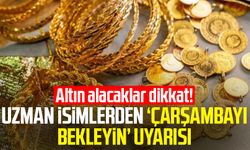 Altın alacaklar dikkat! Uzman isimlerden ‘çarşambayı bekleyin’ uyarısı