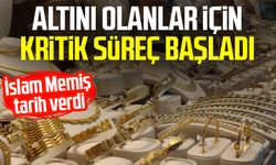 Altını olanlar için kritik süreç başladı: İslam Memiş tarih verdi