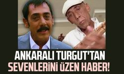 Ankaralı Turgut'tan sevenlerini üzen haber!