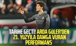 Tarihe geçti! Arda Güler'den 21. yüzyıla damga vuran performans